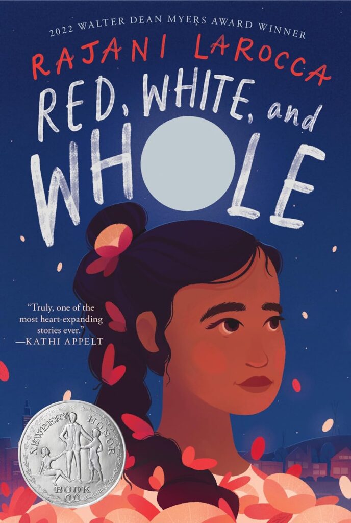 Book cover
2022 Walter Dean Myers Award Winner
Rajani La Rocca
Red, White, and Whole
"Truly, one of the most heart-expanding stories ever." - Kathi Appelt
Illustration of a girl with her hair plaited