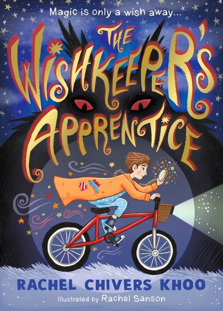 Book Cover
Magic is only a wish away ...
THE WISHKEEPER'S APPRENTICE
Rachel Chivers Khoo
Illustrated by Rachel Sanson
Illustration of a boy on a red bicycle looking at a pocket watch.