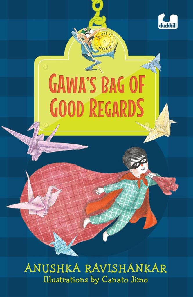 Book Cover
Gawa's Bag of Good Regards
Anushka Ravishankar
Illustrations by Canato Jimo
Illustration of a boy with a cap and mask carrying a huge bag. Origami birds fly around.