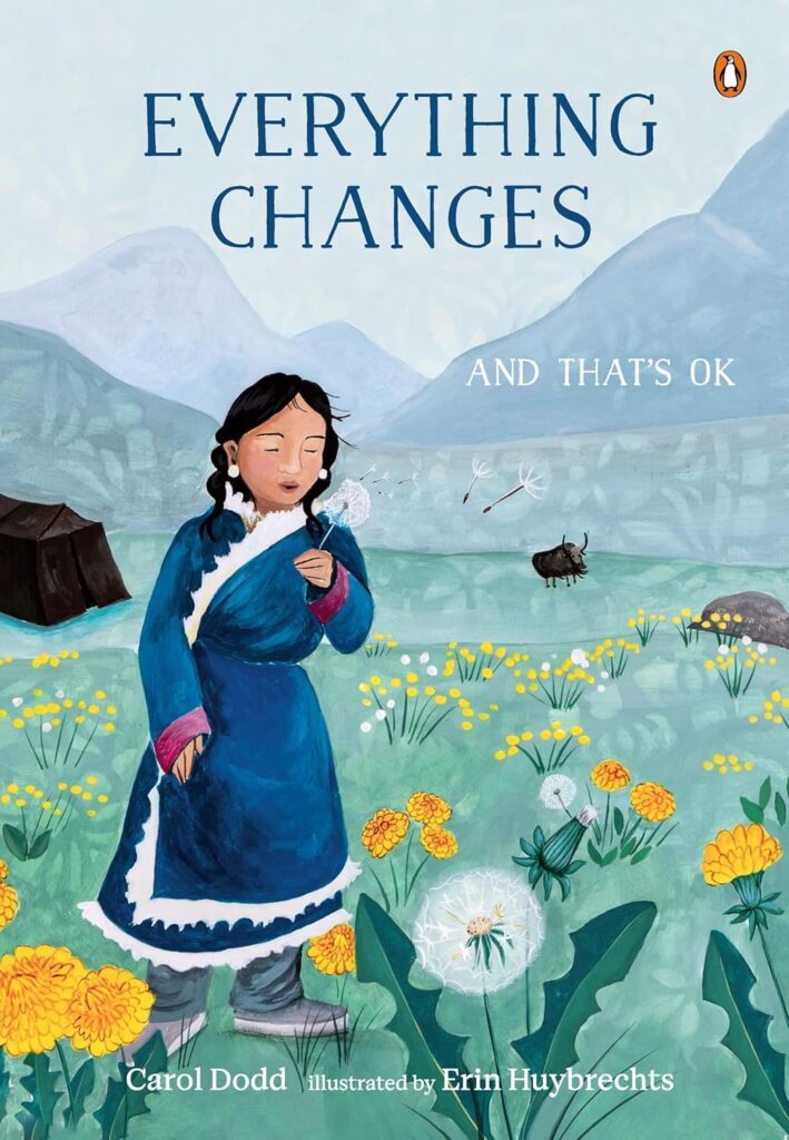 Book Cover
Everything Changes and That's Ok
Carol Dodd
illustrated by Erin Huy brechts
Image of a girl blowing a dandelion, mountains in the backdrop