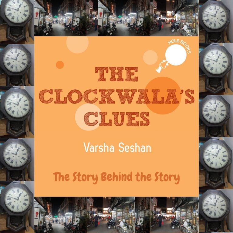 The Clockwala’s Clues – The Story Behind the Story