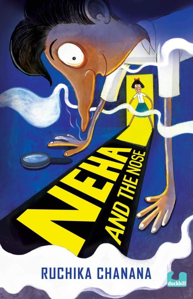 Book cover
Text:
Neha and the Nose
Ruchika Chanana
Image:
A boy with a huge nose bending to sniff something, a girl in the background looking delighted.