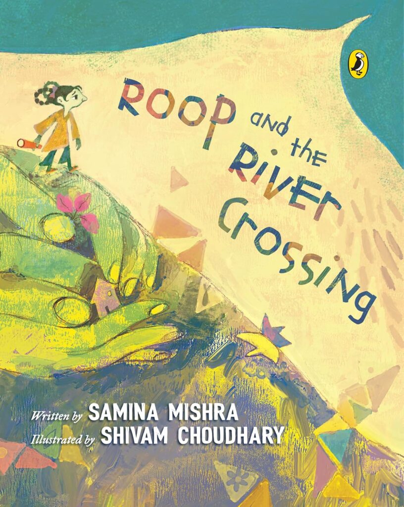 Book Cover
Roop and the River Crossing
Written by Samina Mishra
Illustrated by Shivam Choudhary
Image of huge hands holding a house on a hill, a girl standing on top