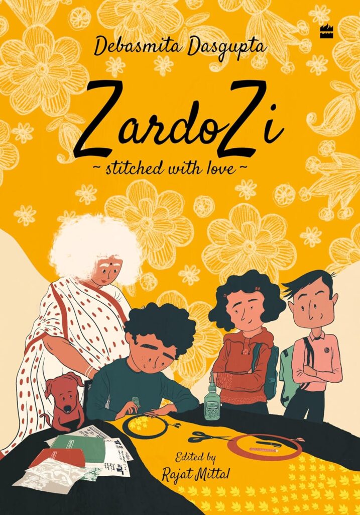 Book Cover
Debasmita Dasgupta
ZardoZi
~stitched with love~
Edited by Rajat Mittal
Image of a boy working on a design on cloth. Around him are his grandmother, a dog and two friends
