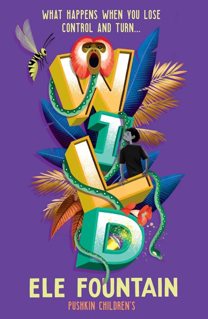 Book Cover
What happens when you lose control and turn WILD
Ele Fountain
Graphics around the word 'wild'- a snake, a monkey, an insect, leaves--and an angry boy.
