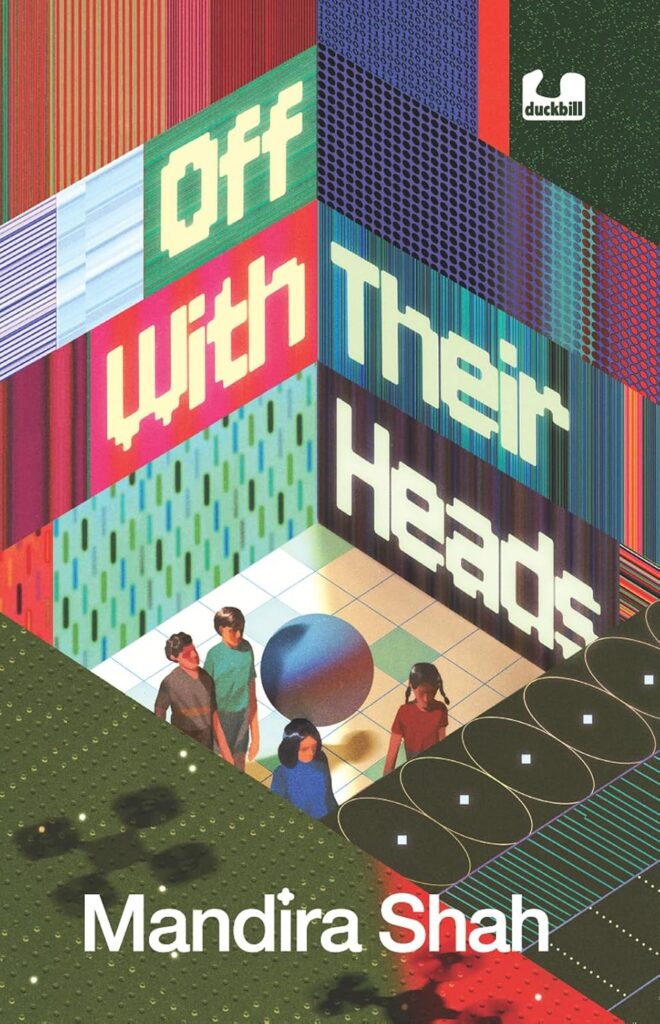 Book Cover
Off with Their Heads
Mandira Shah
Image of four youngsters in a futuristic room