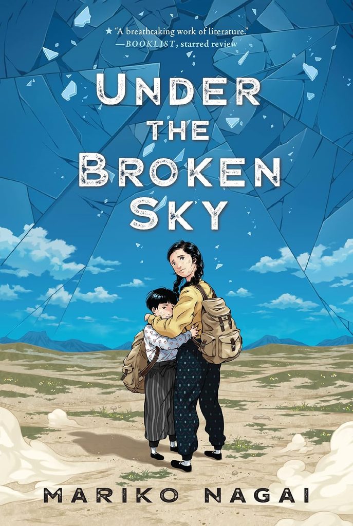Book Cover
Under the Broken Sky
Mariko Nagai
"A breathtaking work of literature." - BOOKLIST, starred review
Image of two young girls clinging to each other and looking at us under a shattered sky