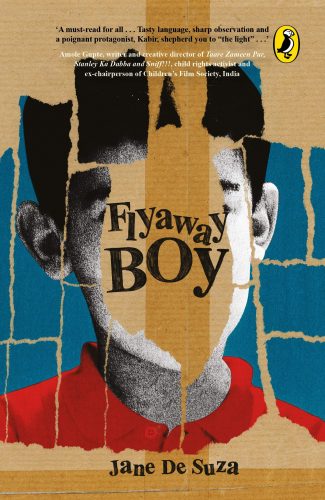 Flyaway-Boy-book-cover Book cover Text: Flyaway Boy Jane De Suza Image: Grainy picture of a boy, with scraps of brown paper covering parts of it, making the whole cover look torn and stuck together.